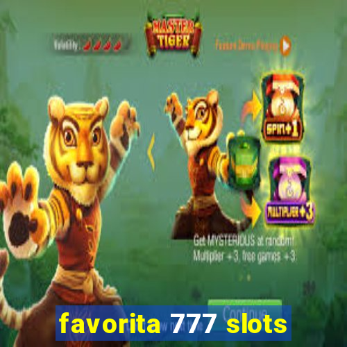 favorita 777 slots